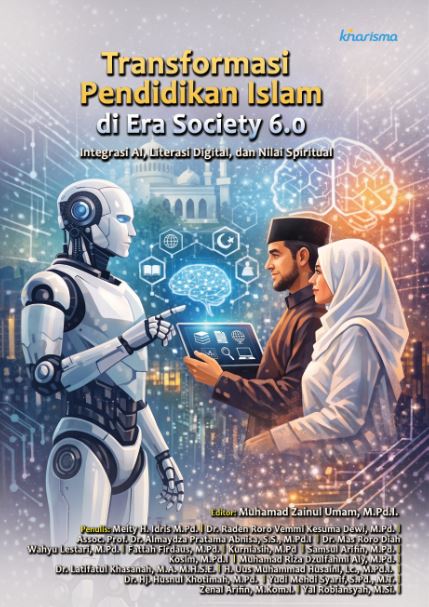 Transformasi Pendidikan Islam di Era Society 6.0: Integrasi AI, Literasi Digital, dan Nilai Spiritual