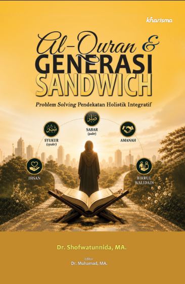 Al-Quran & Generasi Sandwich: Problem Solving Pendekatan Holistik Integratif