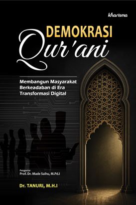 Demokrasi Qur’ani: Membangun Masyarakat Berkeadaban di Era Transformasi Digital.